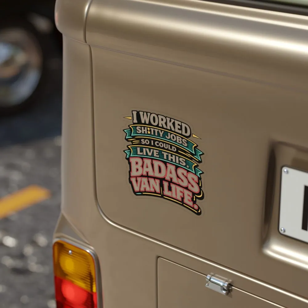 Transparent Outdoor Stickers – "I Worked Shitty Jobs" Design F**K-Line