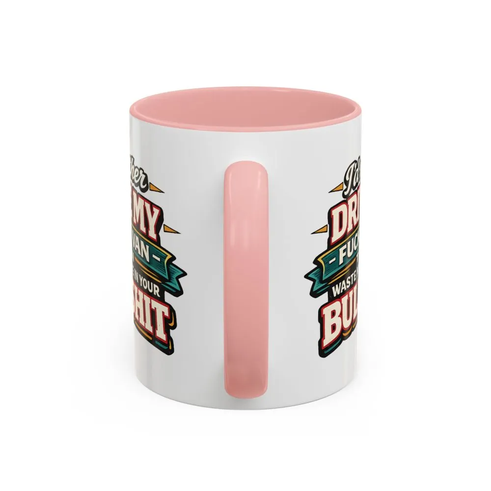 11404664783578836154_2048.jpeg Accent Coffee Mug (11, 15oz) — "I´d Rather Drive My Fucking Van" Design F**K-Line