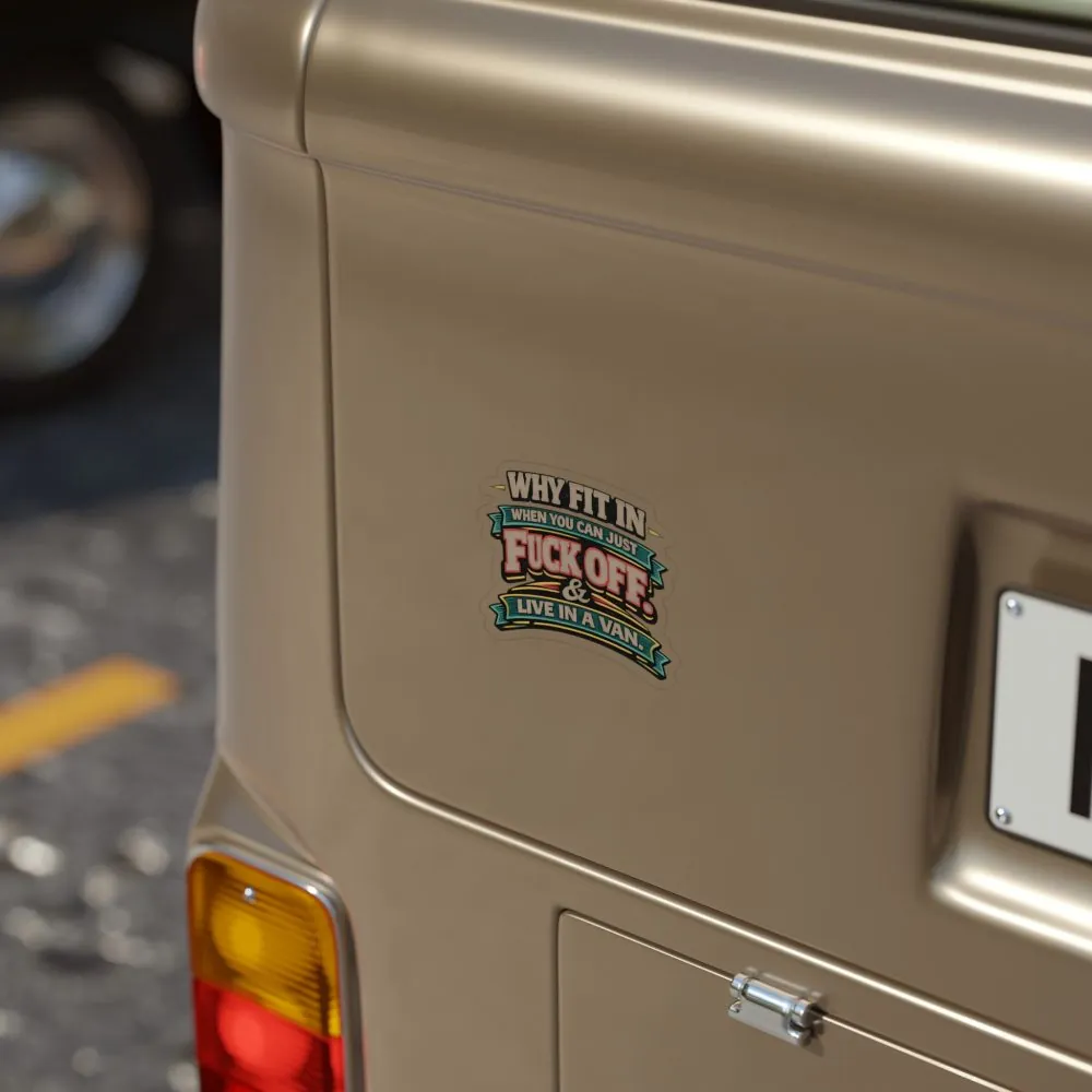 Transparent Outdoor Stickers – "Why Fit In" Design F**K-Line
