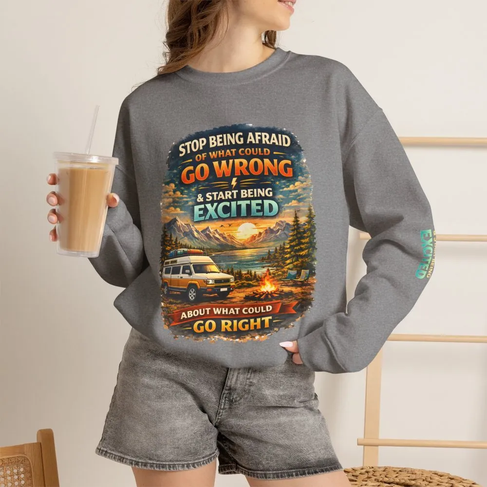 Unisex Heavy Blend™ Crewneck Sweatshirt — "Stop Being Afraid Of What Could Go Wrong" Design Scenic-Line