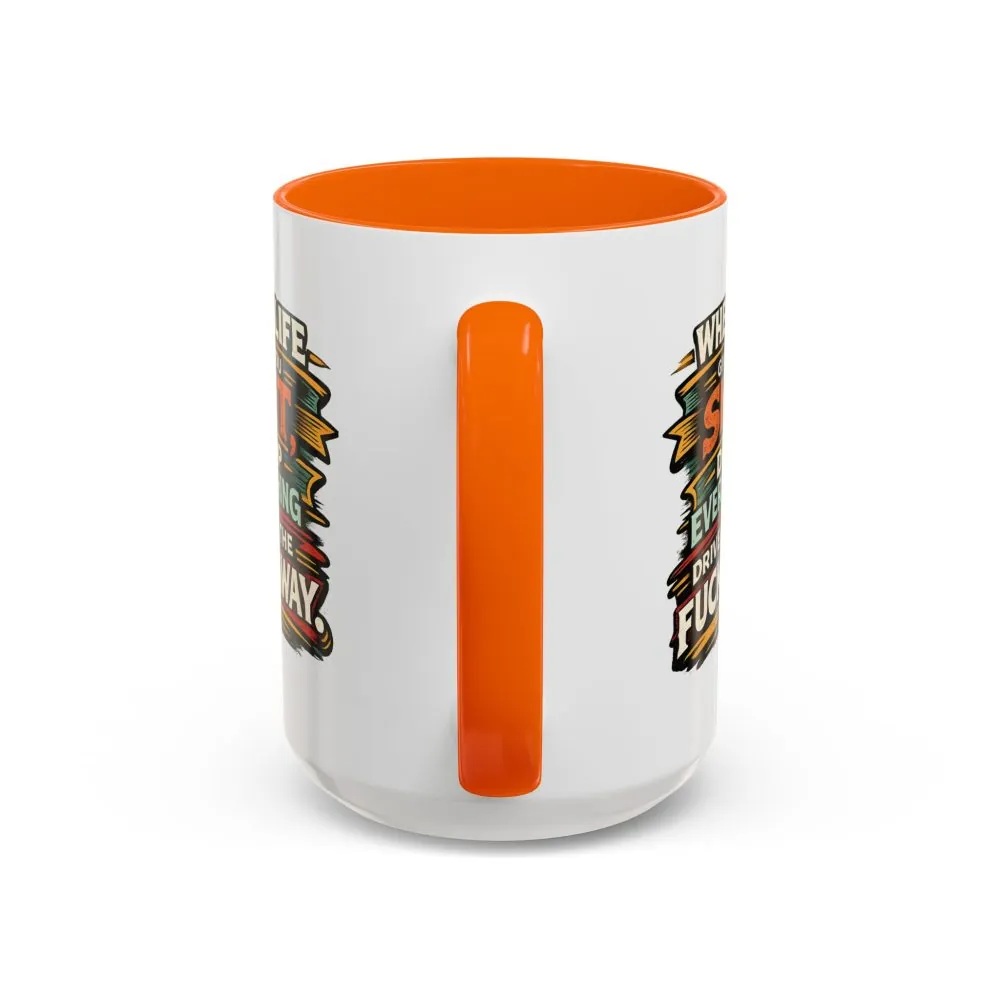 Accent Coffee Mug (11, 15oz) — "When Live Gives You Shit" Design F**K-Line