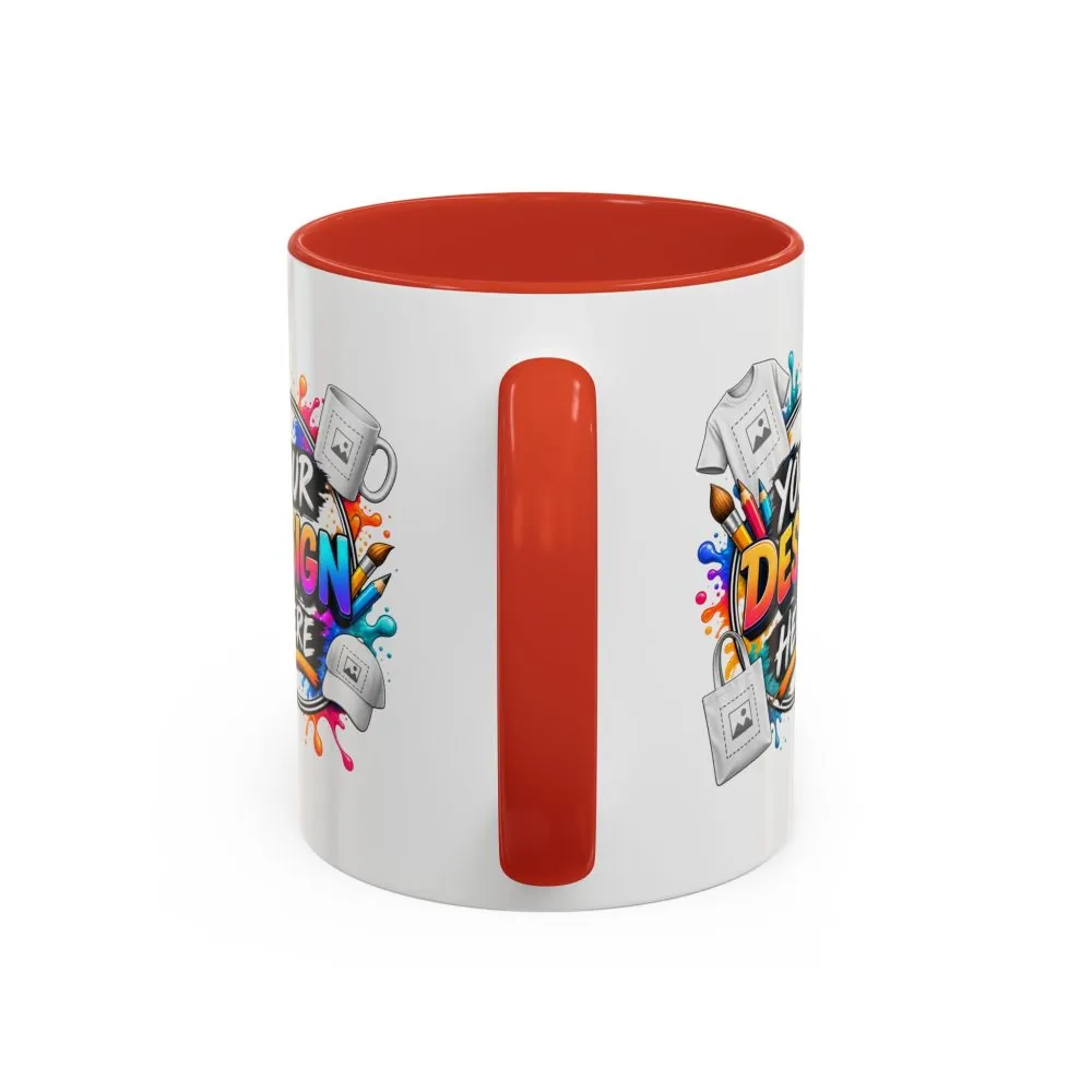 11446727939258628472_2048.jpeg Accent Coffee Mug — Colorful 'Your Design Here' Artist Print (11/15 oz)