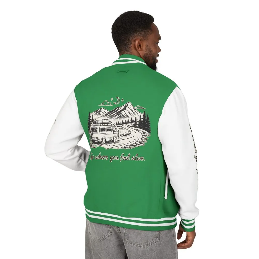 Unisex Heavyweight Letterman Jacket — "Go Where You Feel Alive" Travel Varsity Coat