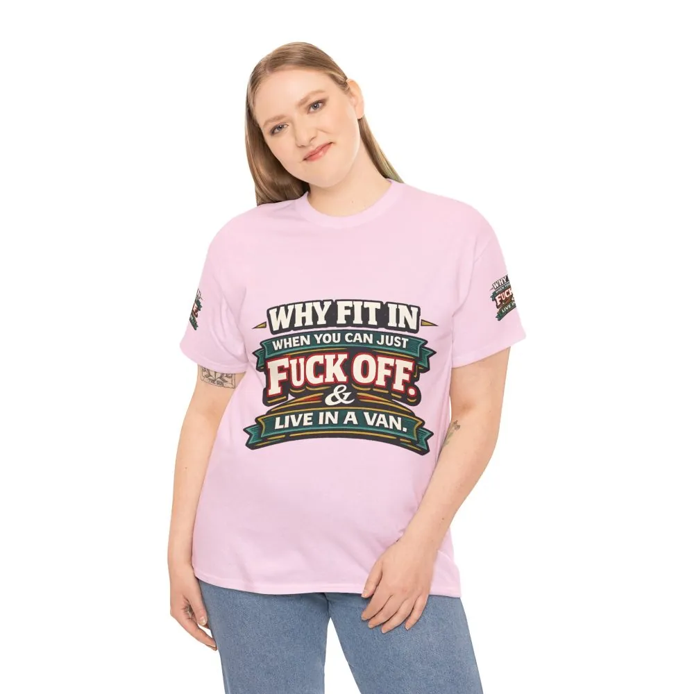 Unisex Heavy Cotton Tee — "Why Fit In" Design F**K-Line