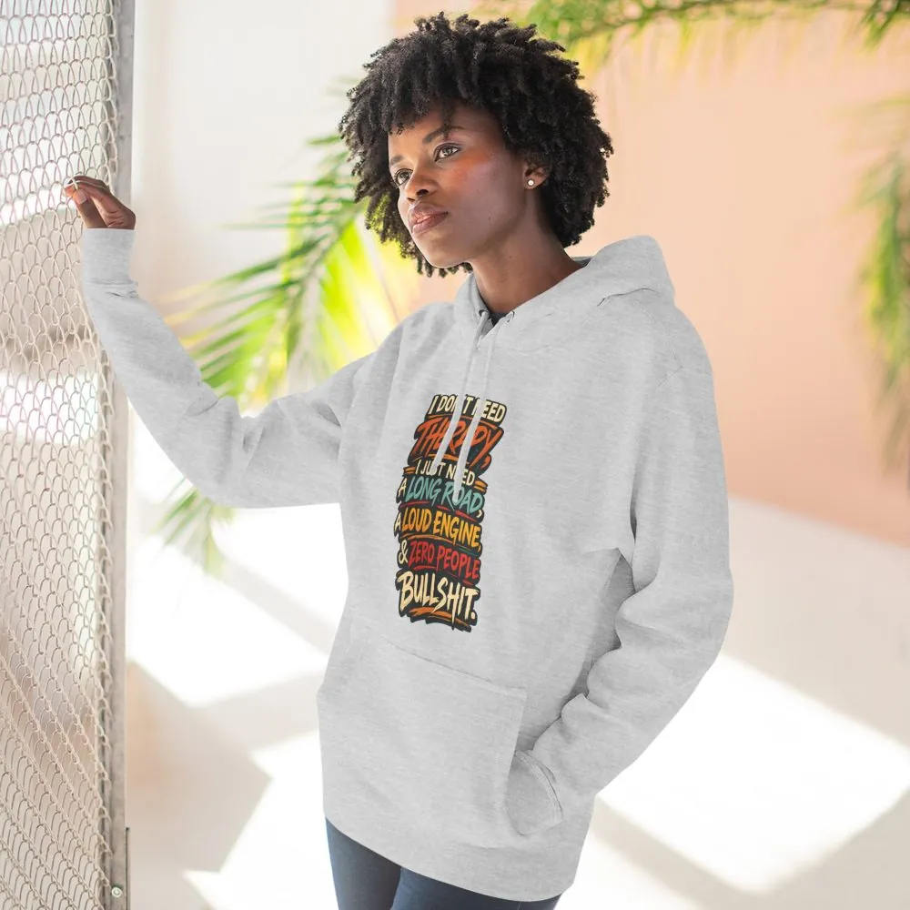 Three-Panel Fleece Hoodie - "I Dont Need Therapy" Design F**K-Line