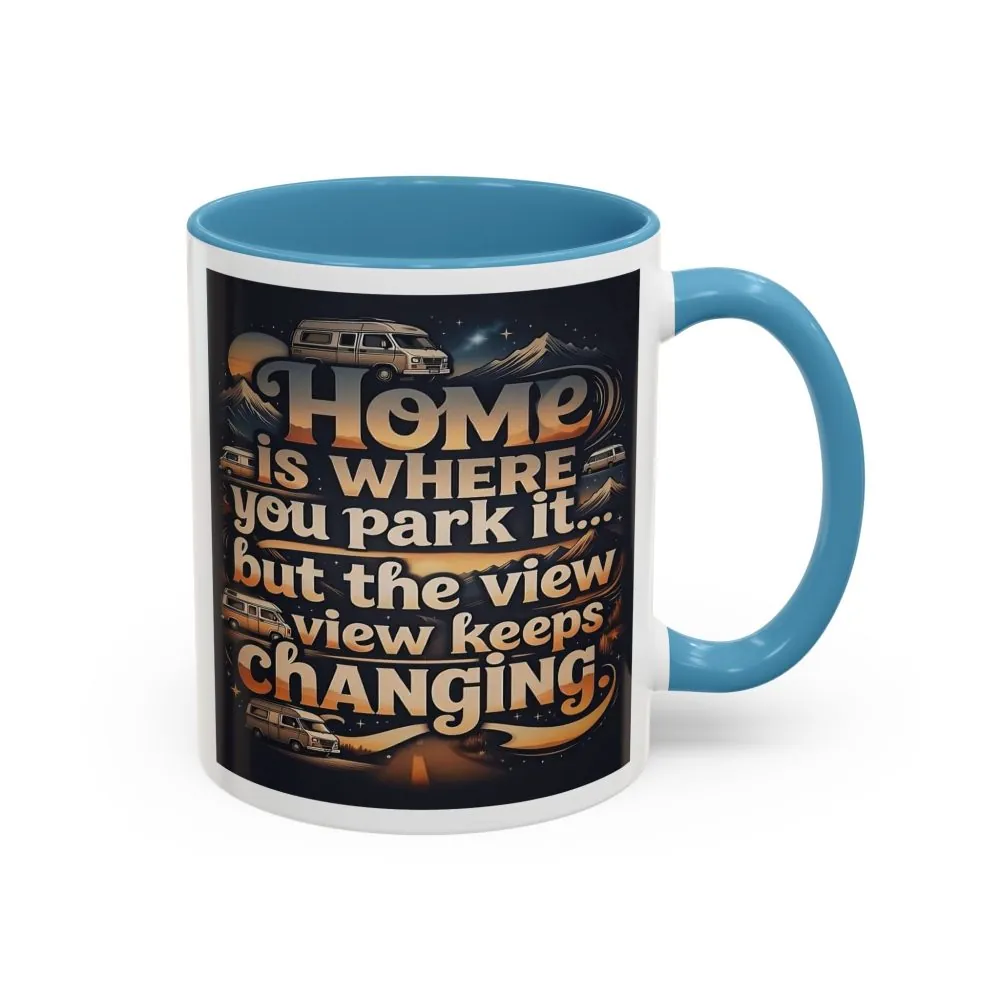Coffee Mug — "Home Is Where You Park It -But The View keep Changing" Accent Campervan Travel Mug