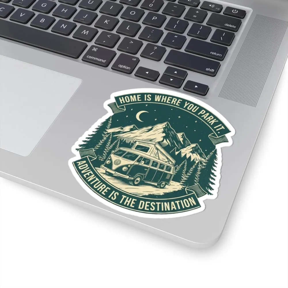 Round Sticker — "Home Is Where You Park It-Adventure is the destination" Camper Van Decal
