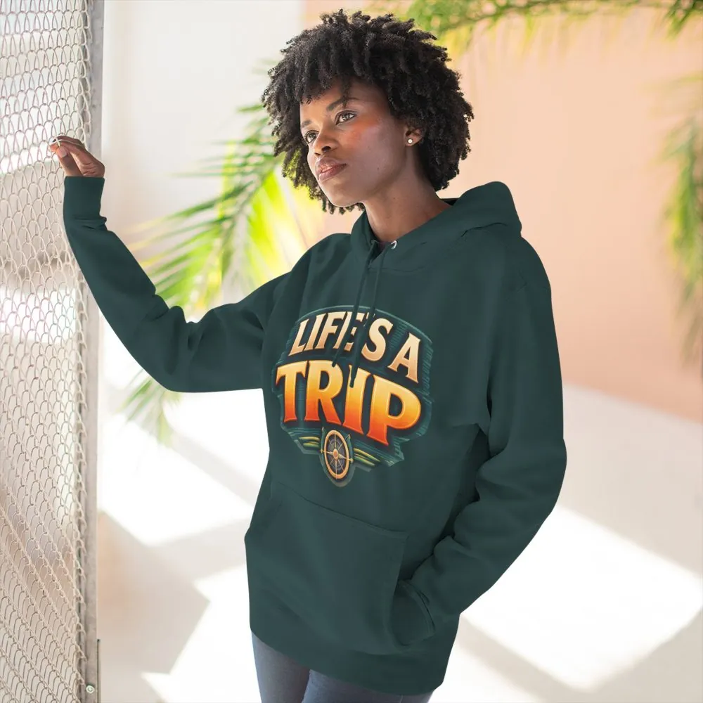 Three-Panel Fleece Hoodie - "Life s A Trip" Design Scenic-Line