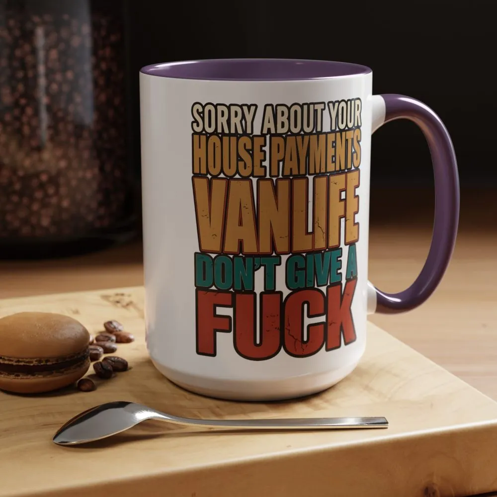 11551220684359717210_2048.jpeg Accent Coffee Mug (11, 15oz) — "Sorry About Your House Payments" Design F**K-Line