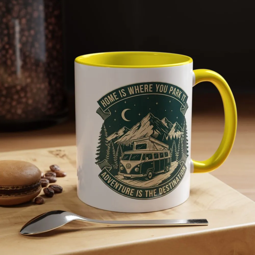 Coffee Mug — "Home Is Where You Park It-Adventure is the destination"  (11/15oz) (Both sides printed)