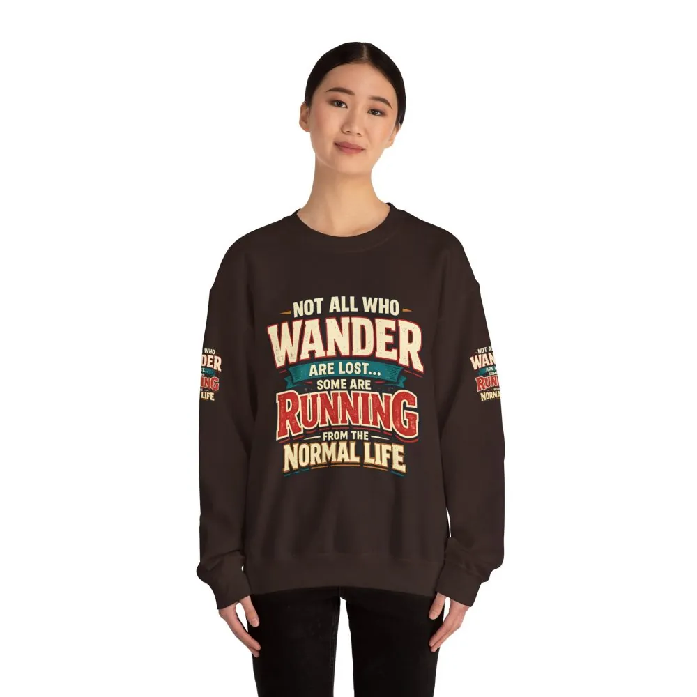 Unisex Heavy Blend™ Crewneck Sweatshirt — "Not All Who Wander Are Lost" Design F**K-Line