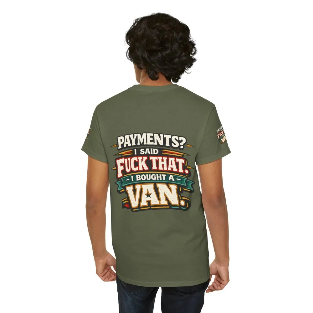 Unisex Heavy Cotton Tee — "Payments?I Said" Design F**K-Line
