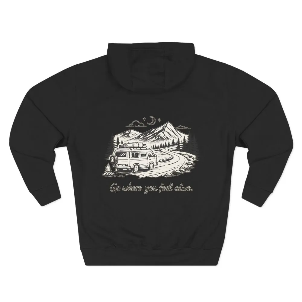 Three-Panel Fleece Hoodie - "Go Where You Feel Alive" Design Minimal-Line