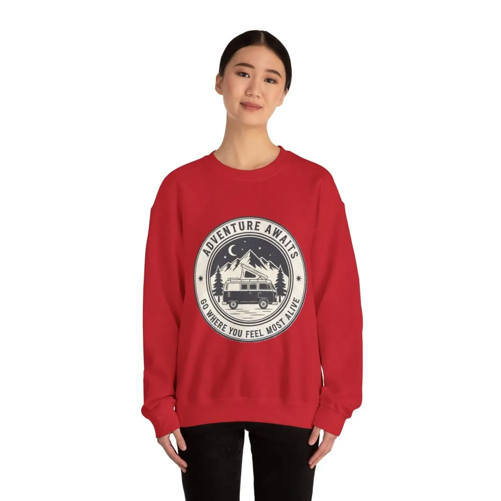 Crewneck Sweatshirt — "Adventure Awaits-Go Where You Feel Most Alive" (Only Font + Back printed) Vintage Camper Van Outdoor Graphic