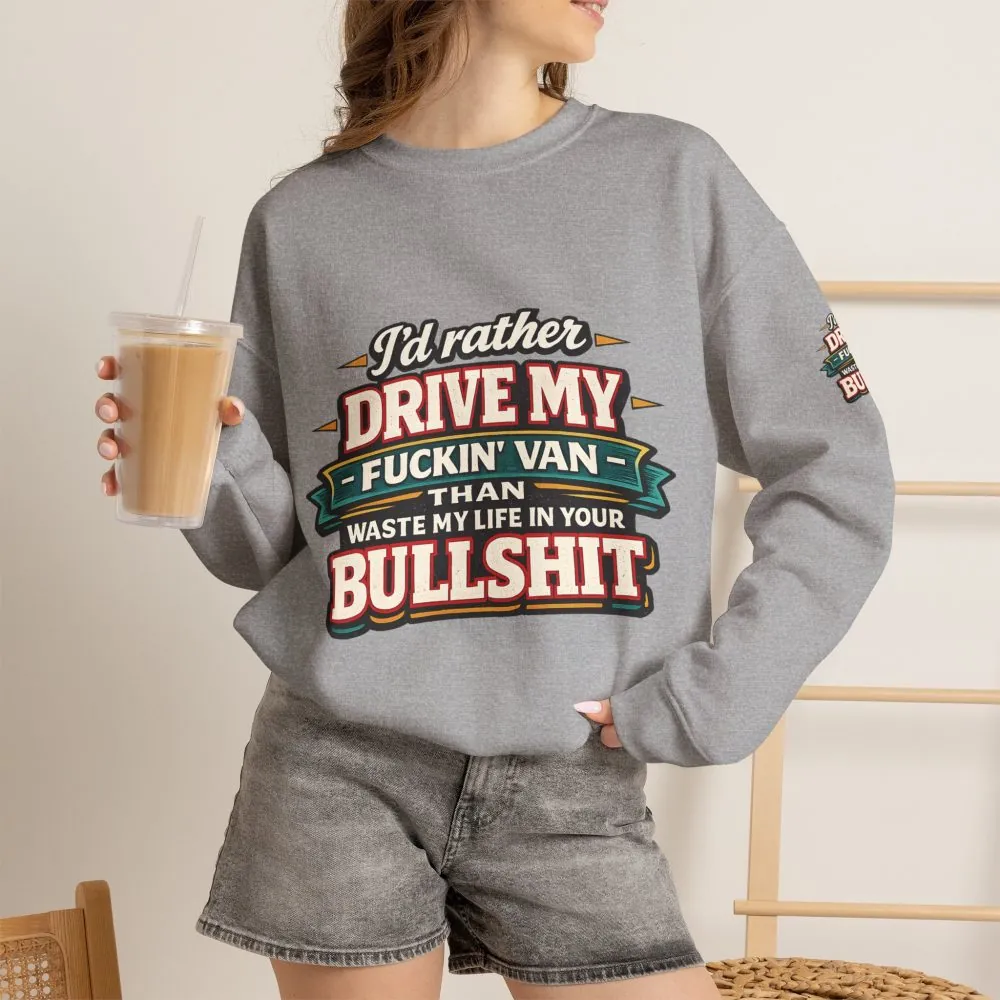 Unisex Heavy Blend™ Crewneck Sweatshirt — "I´d Rather Drive My Fucking Van" Design F**K-Line