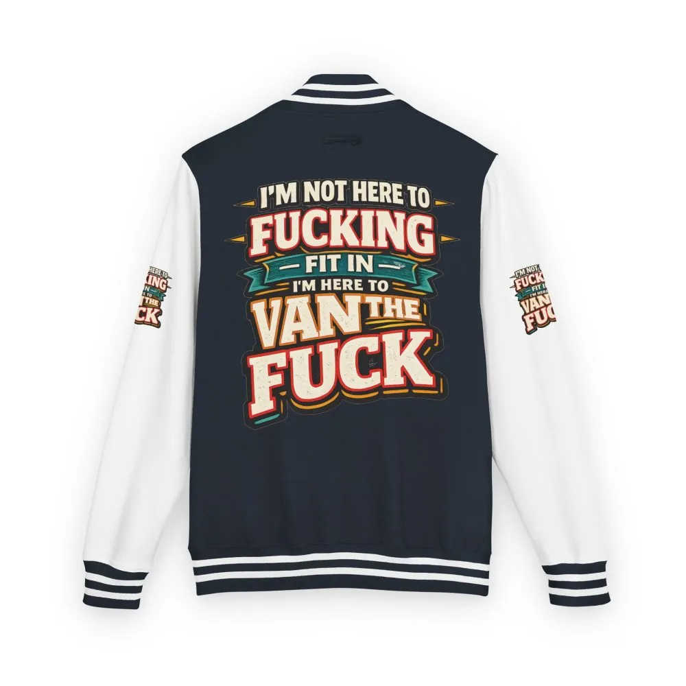 Unisex Heavyweight Letterman Jacket — "I´m Not Here To Fucking Fit In" Design F**K-Line