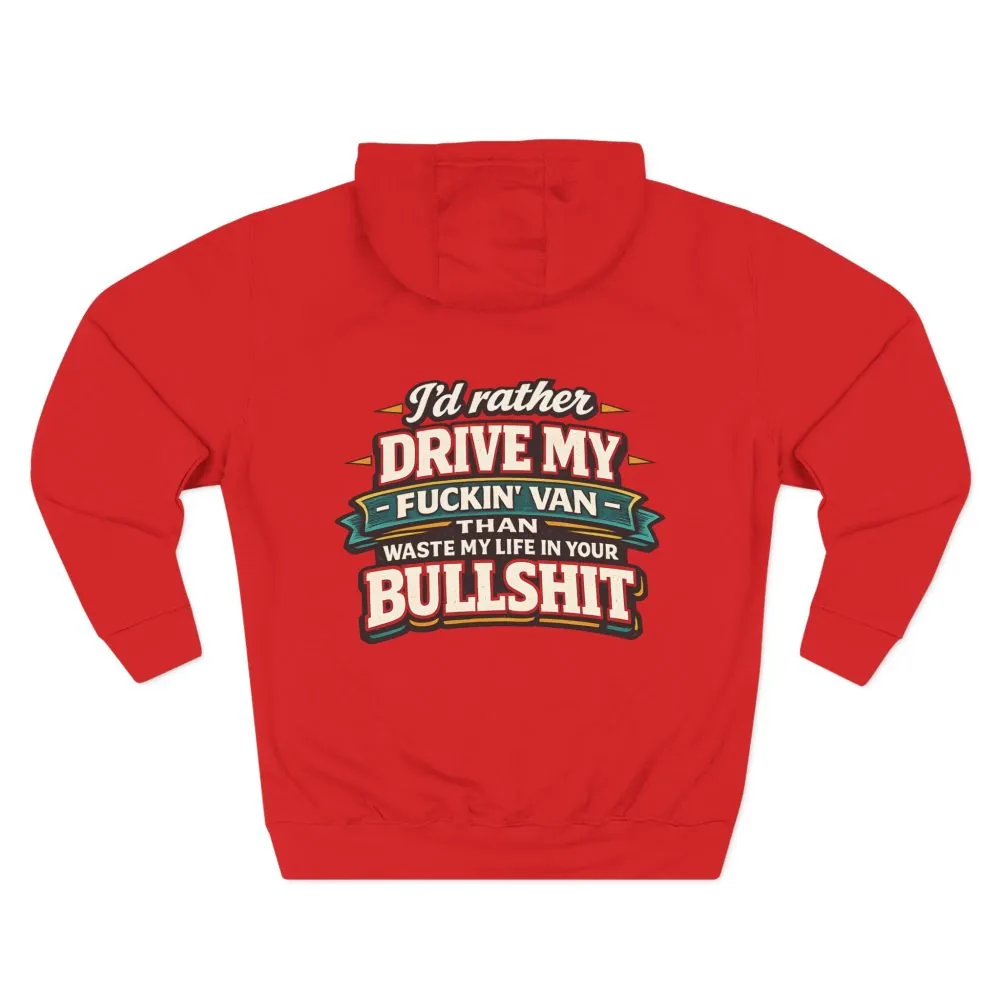 11807334246428473382_2048.jpeg Three-Panel Fleece Hoodie - "I´d Rather Drive My Fucking Van" Design F**K-Line