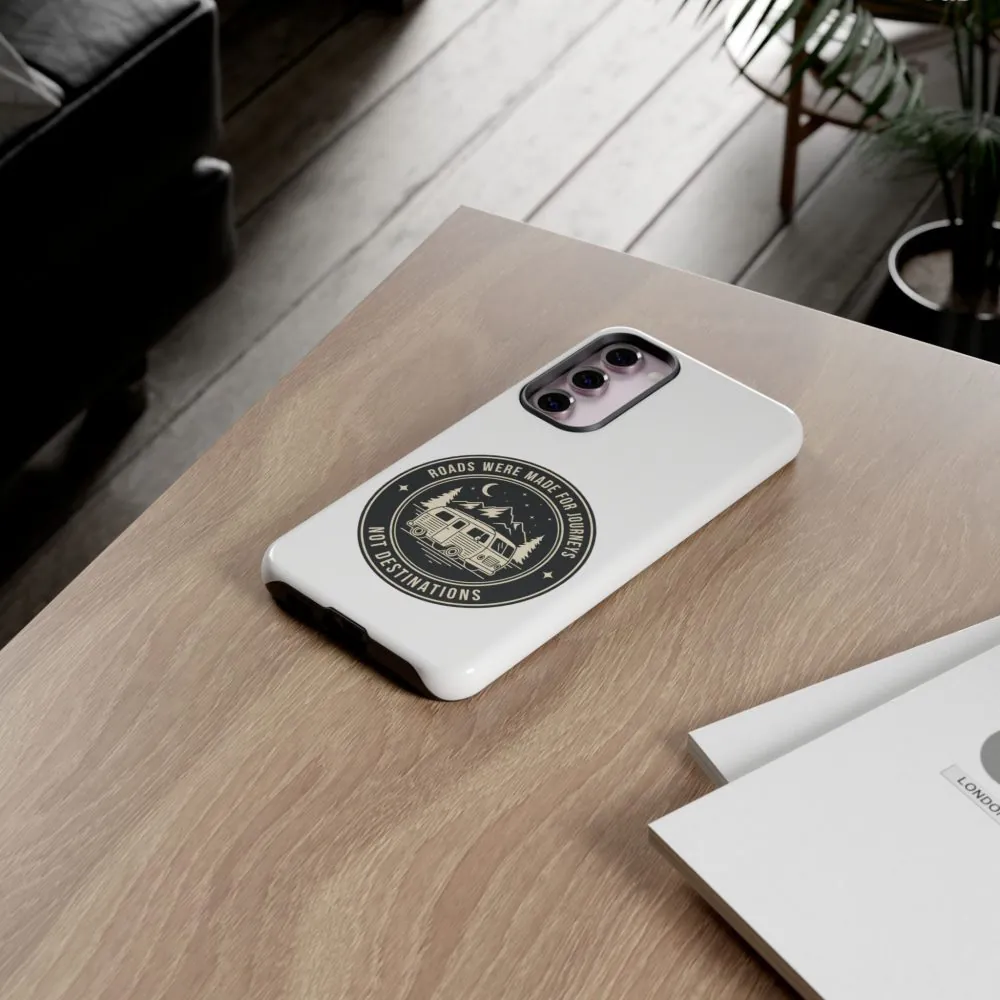 Phone Case — "ROAD WHERE MADE FOR JOURNEYS-NOT DESTINATIONS" Camper Van Design