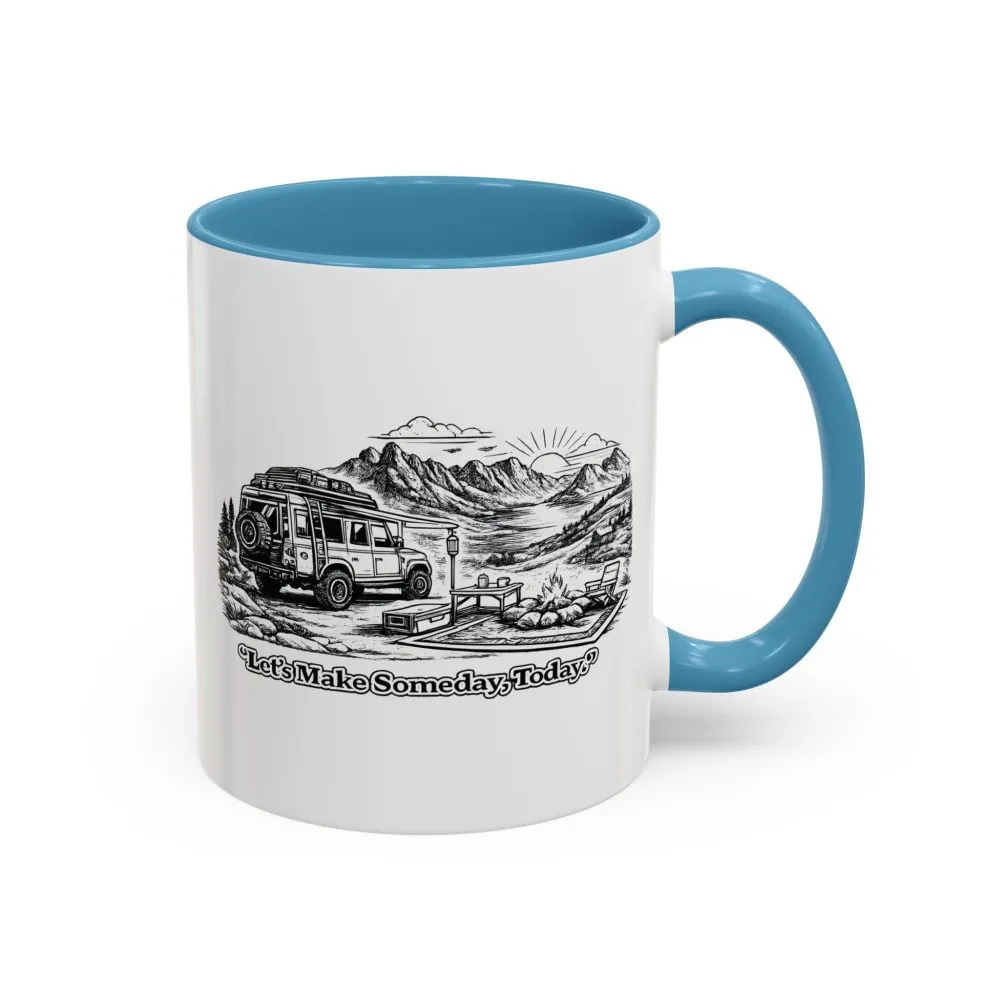 Accent Coffee Mug (11, 15oz) — "Lets make Someday, Today?" Design Minimal-Line