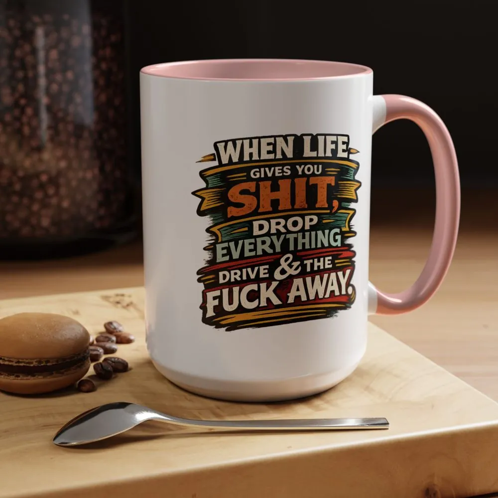 Accent Coffee Mug (11, 15oz) — "When Live Gives You Shit" Design F**K-Line