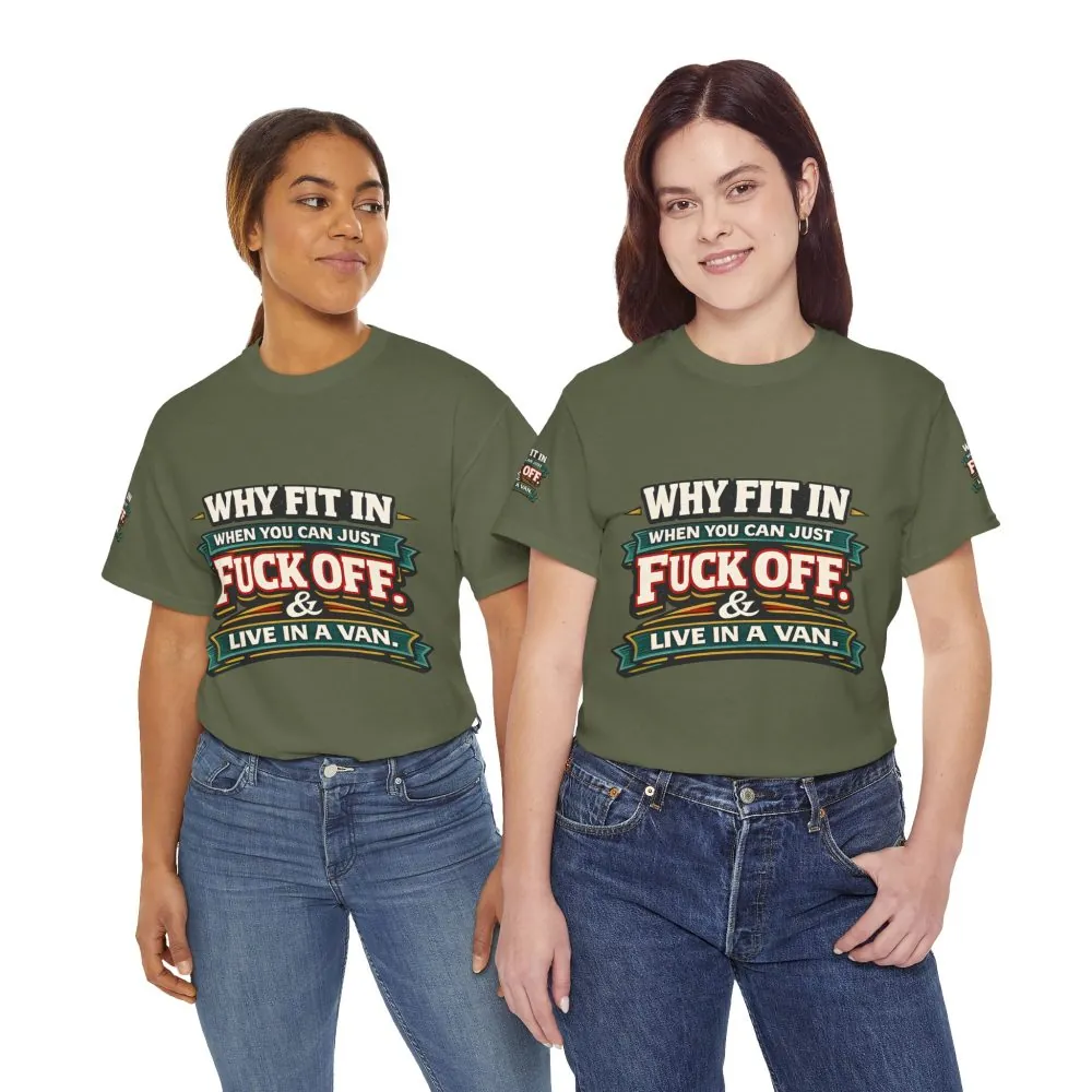Unisex Heavy Cotton Tee — "Why Fit In" Design F**K-Line