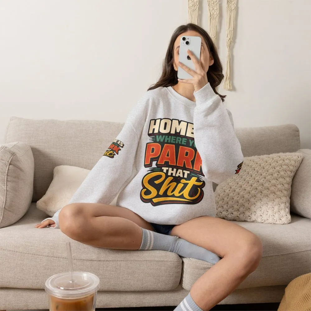 11893812583858028601_2048.jpeg Unisex Heavy Blend™ Crewneck Sweatshirt — "Home Is Where You Park That Shit" Design F**K-Line