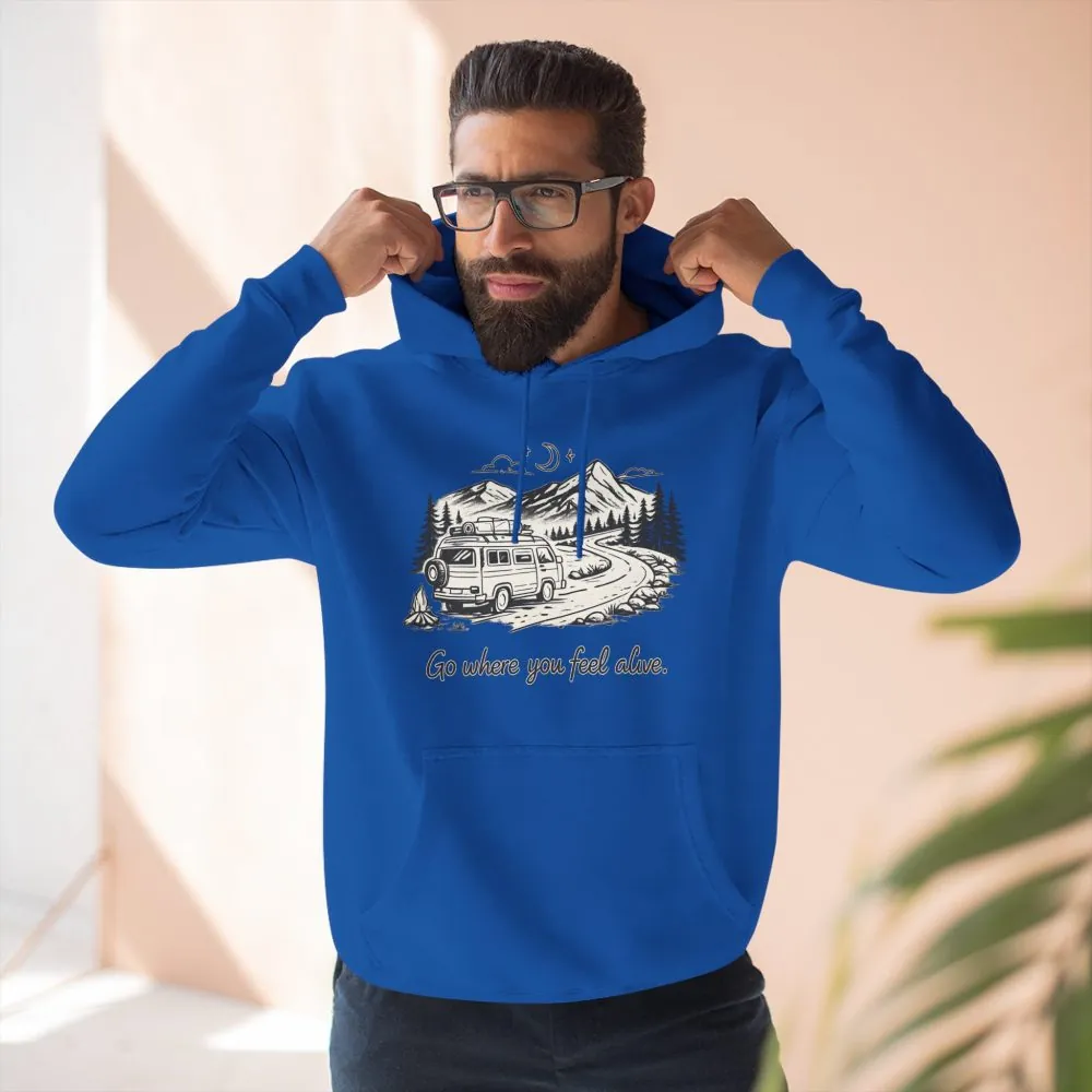 Three-Panel Fleece Hoodie - "Go Where You Feel Alive" Design Minimal-Line