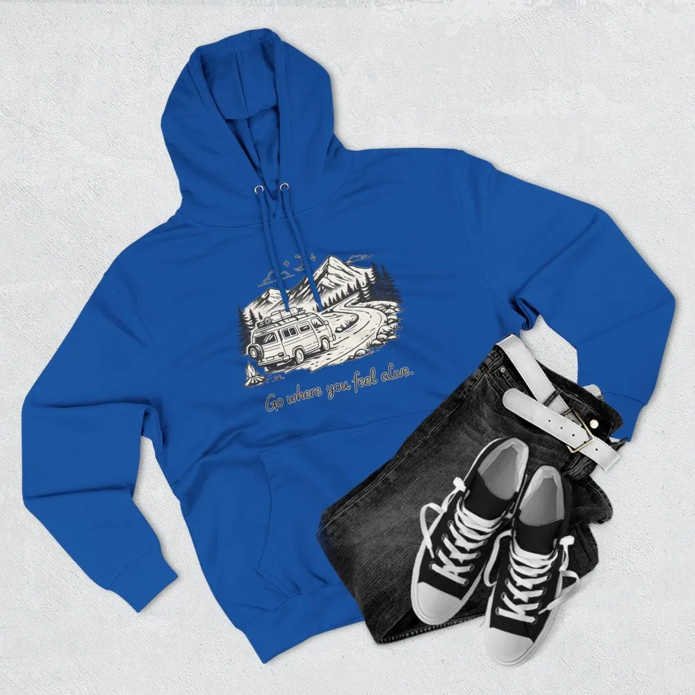 Three-Panel Fleece Hoodie - "Go Where You Feel Alive" Design Minimal-Line