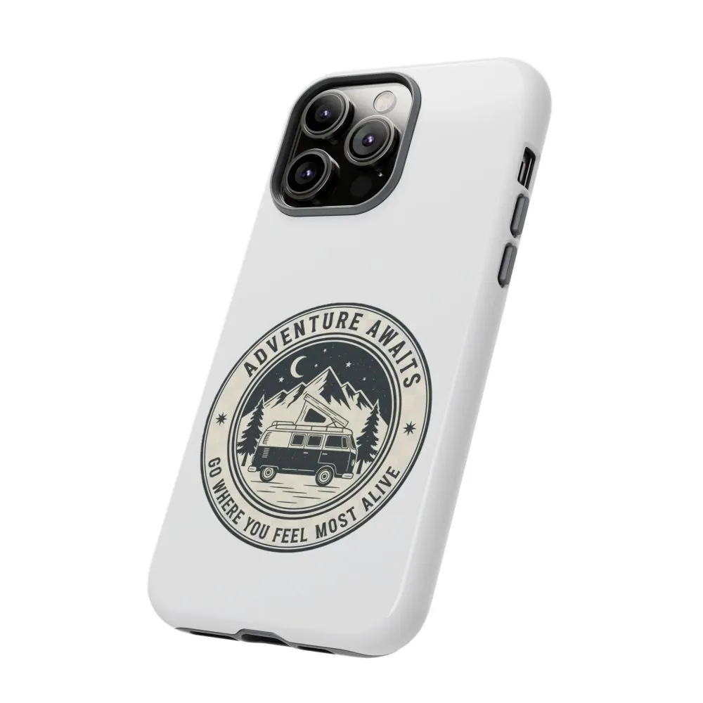 Phone Case — "Adventure Awaits-Go Where You Feel Most Alive" Camper Van Design