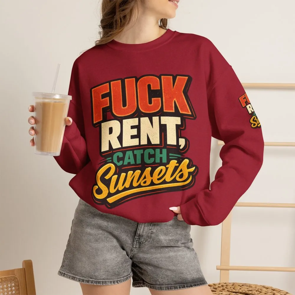 Unisex Heavy Blend™ Crewneck Sweatshirt — "Fuck Rent Catch Sunsets" Design F**K-Line