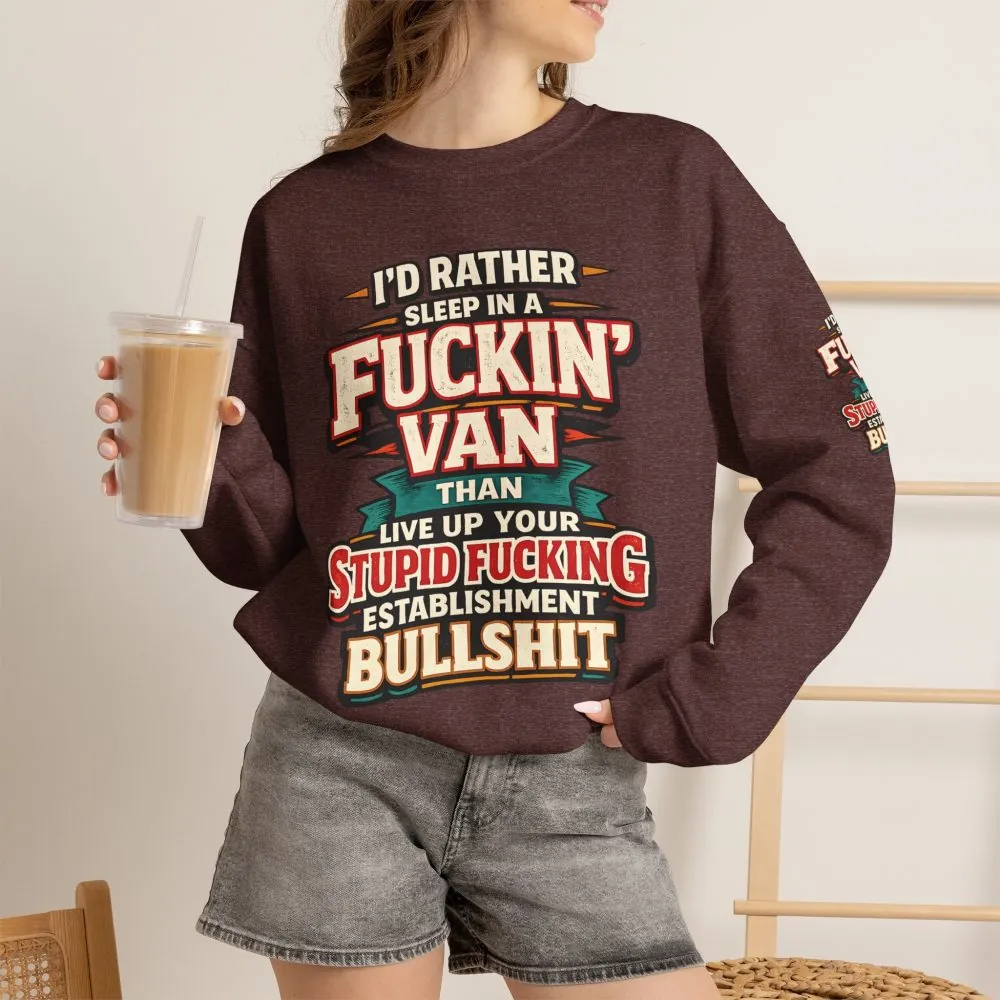 Unisex Heavy Blend™ Crewneck Sweatshirt — "I´d Rather Sleep in A Fucking Van" Design F**K-Line