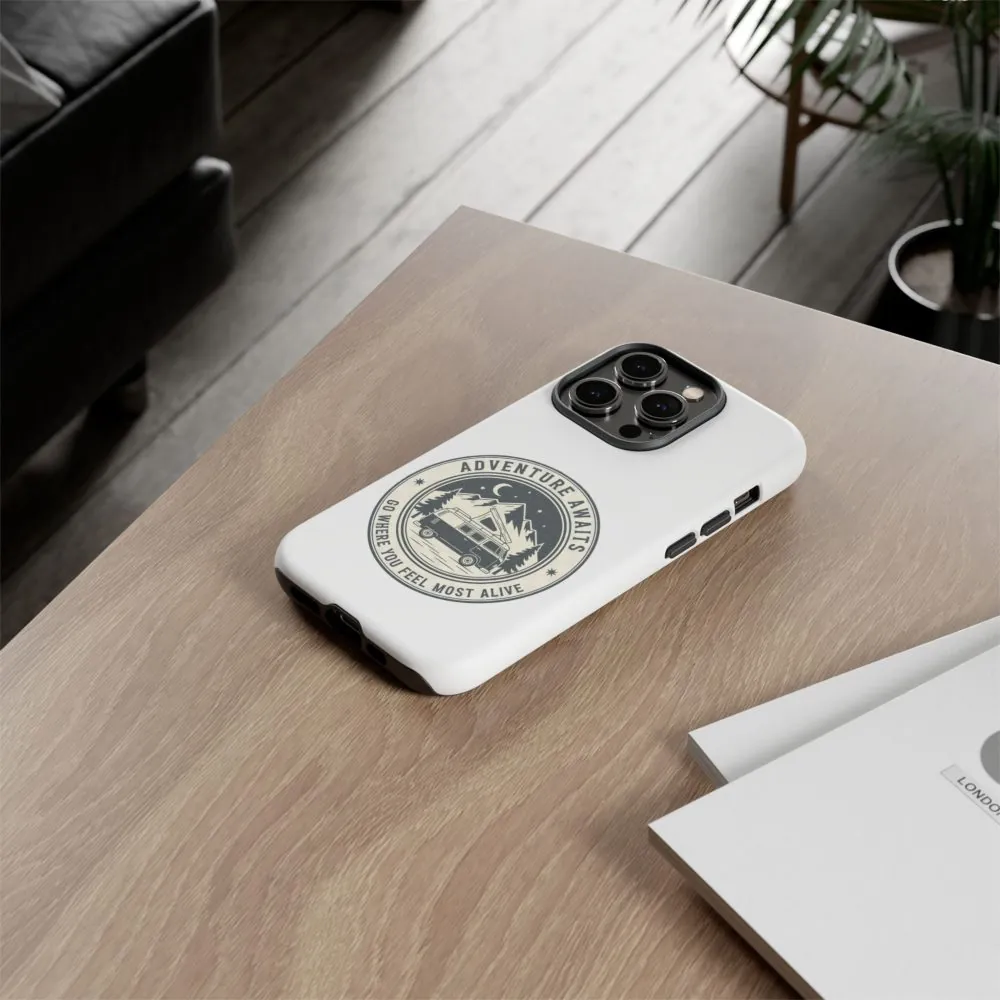 Phone Case — "Adventure Awaits-Go Where You Feel Most Alive" Camper Van Design