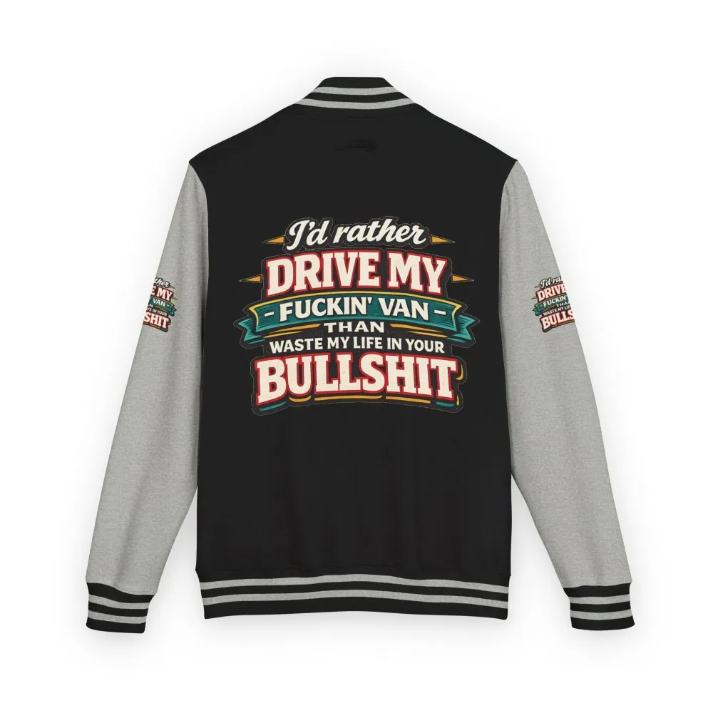 Unisex Heavyweight Letterman Jacket — "I´d Rather Drive My Fucking Van" Design F**K-Line