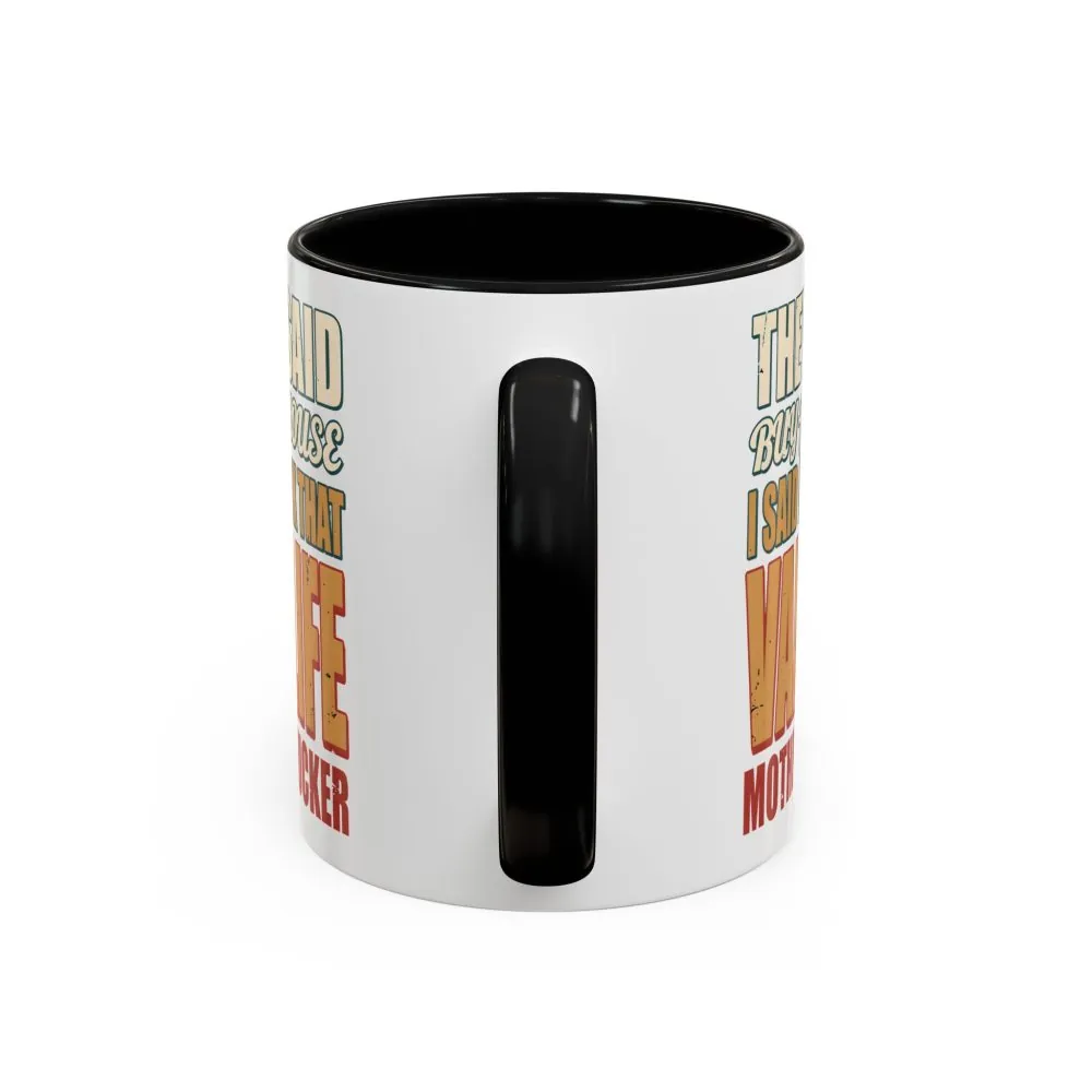 Accent Coffee Mug (11, 15oz) — "They Said Buy A House" Design F**K-Line