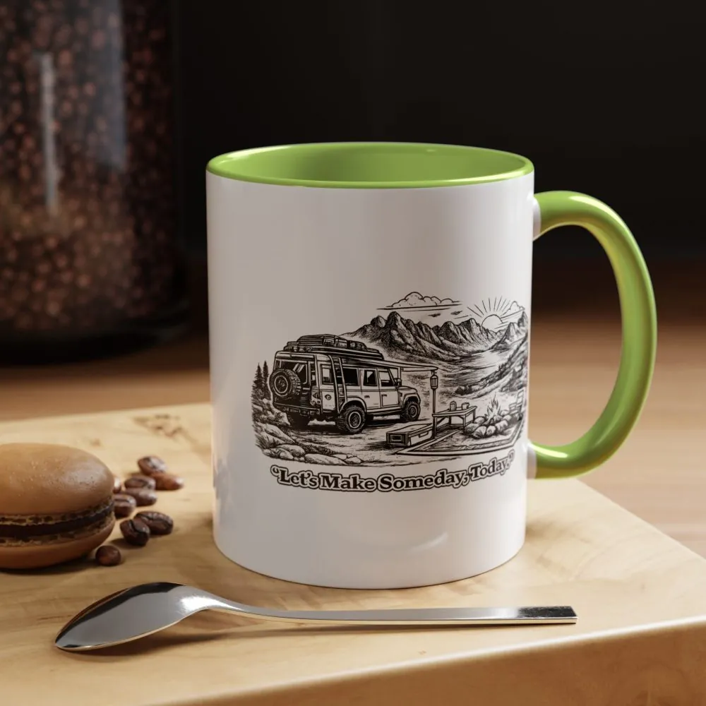 Accent Coffee Mug (11, 15oz) — "Lets make Someday, Today?" Design Minimal-Line