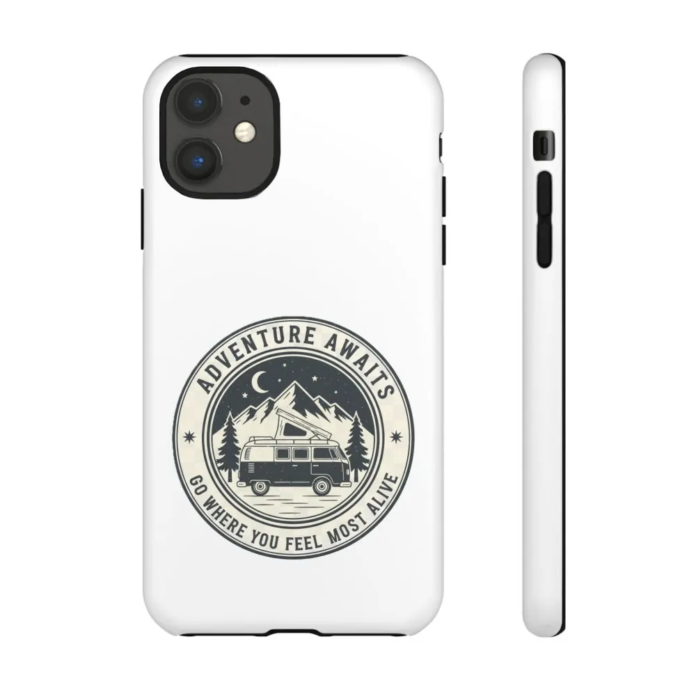 Phone Case — "Adventure Awaits-Go Where You Feel Most Alive" Camper Van Design