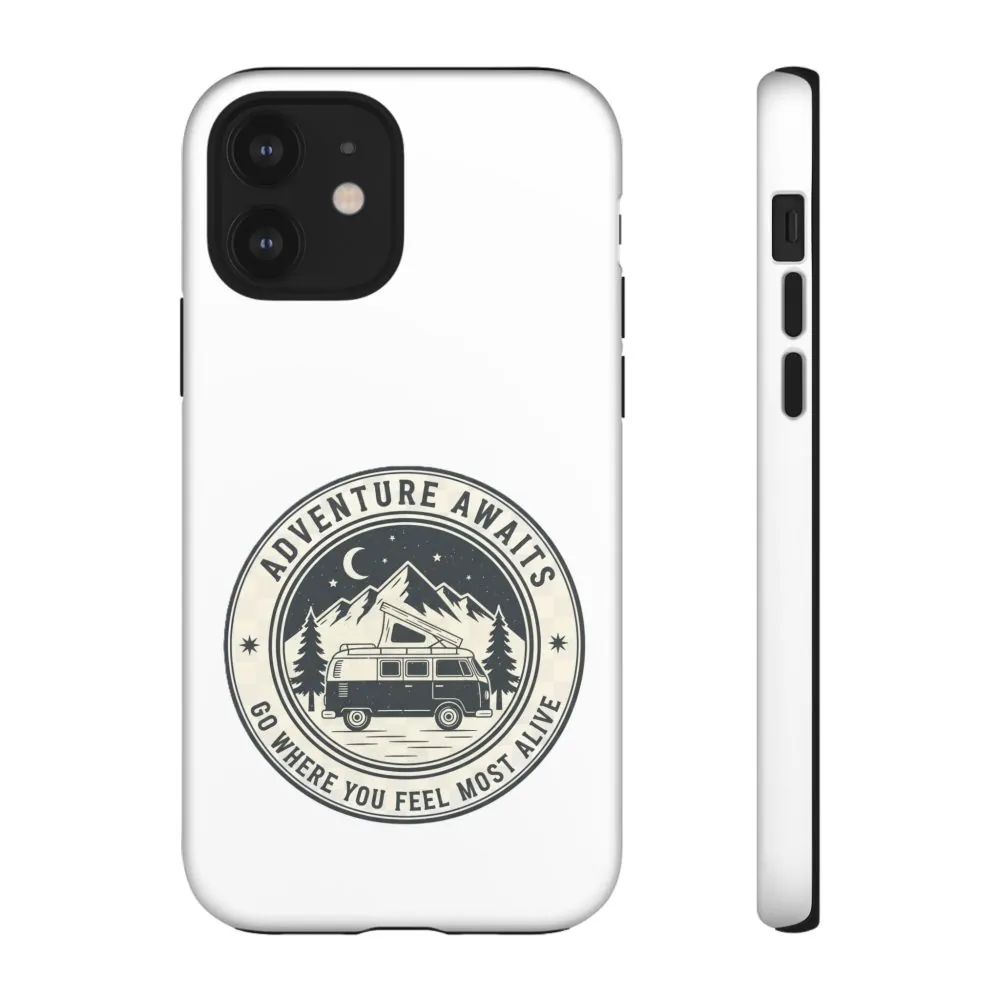 Phone Case — "Adventure Awaits-Go Where You Feel Most Alive" Camper Van Design