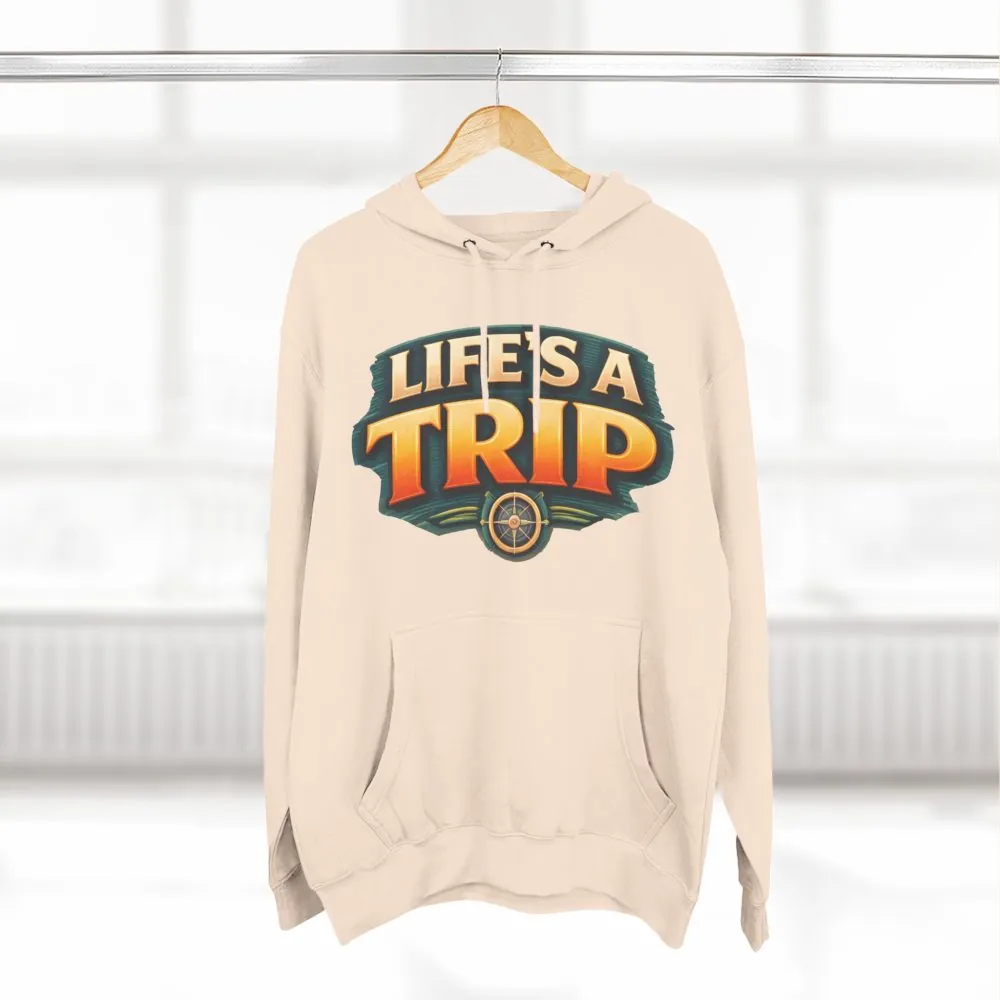 Three-Panel Fleece Hoodie - "Life s A Trip" Design Scenic-Line