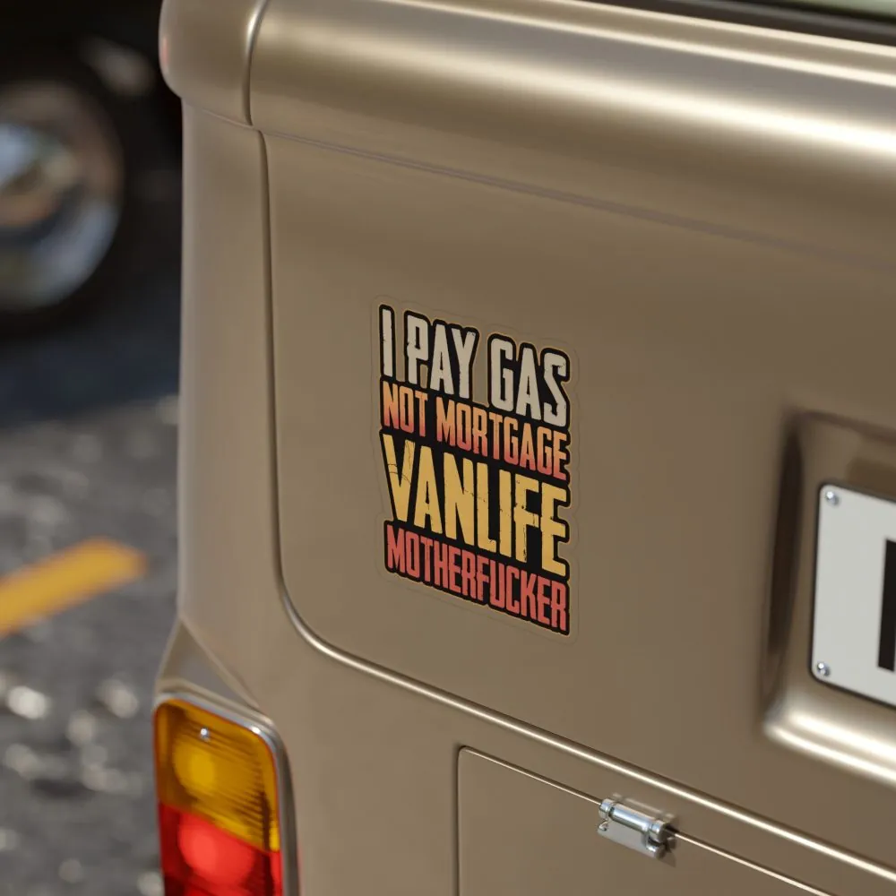 Transparent Outdoor Stickers – "I Pay Gas Not Mortgage" Design F**K-Line