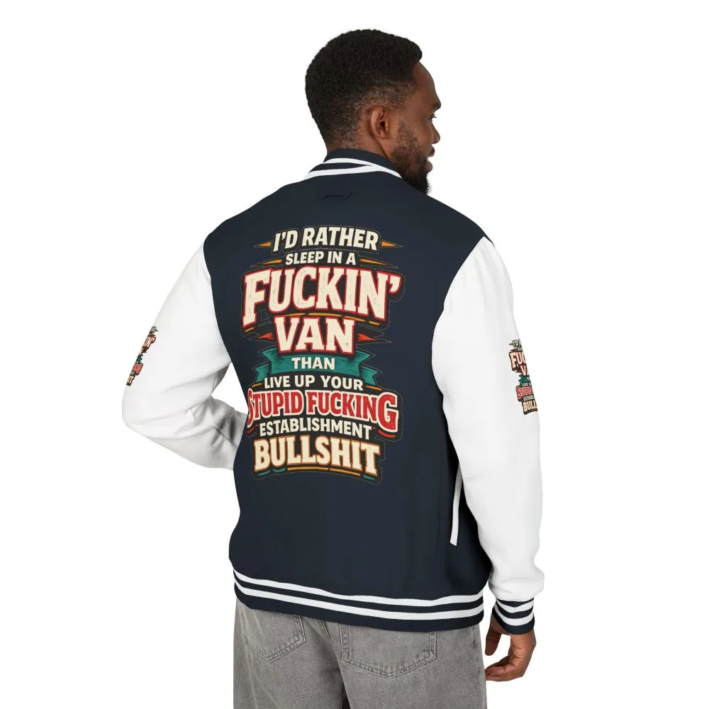 Unisex Heavyweight Letterman Jacket — "I´d Rather Sleep in A Fucking Van" Design F**K-Line
