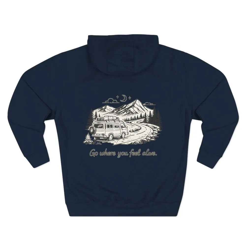Three-Panel Fleece Hoodie - "Go Where You Feel Alive" Design Minimal-Line