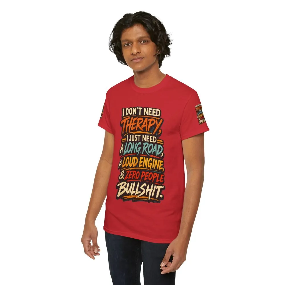 Unisex Heavy Cotton Tee — "I Dont Need Therapy" Design F**K-Line