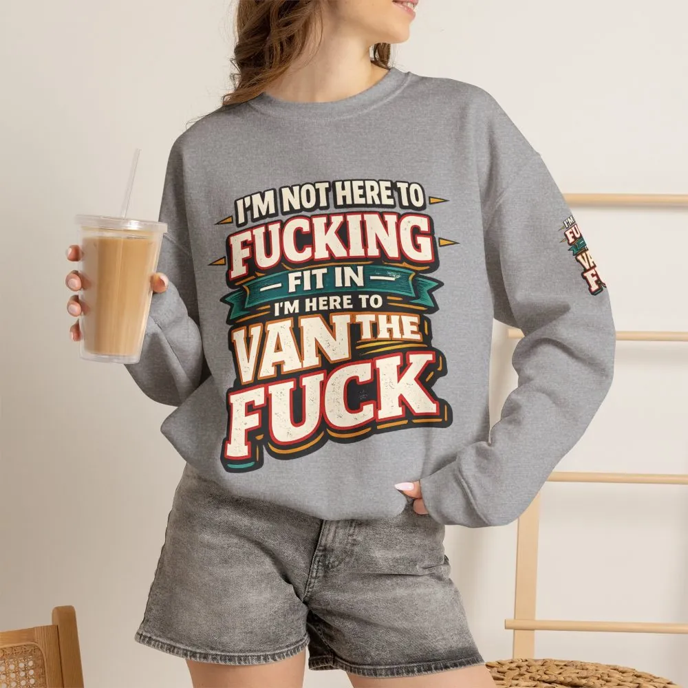 Unisex Heavy Blend™ Crewneck Sweatshirt — "I´m Not Here To Fucking Fit In" Design F**K-Line