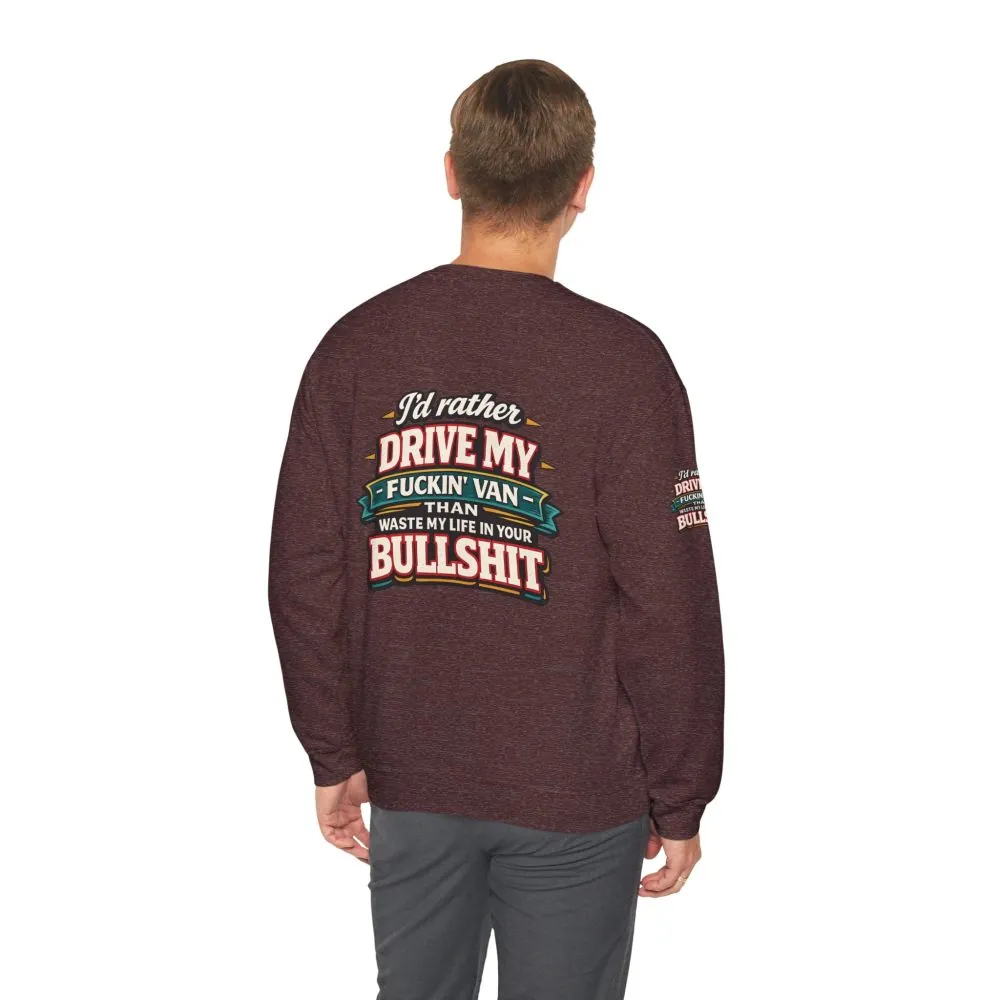 Unisex Heavy Blend™ Crewneck Sweatshirt — "I´d Rather Drive My Fucking Van" Design F**K-Line
