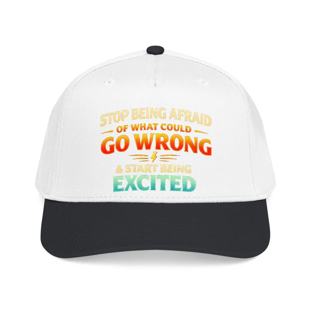 Baseball Cap - "Stop Being Afraid Of What Could Go Wrong" Design Scenic-Line