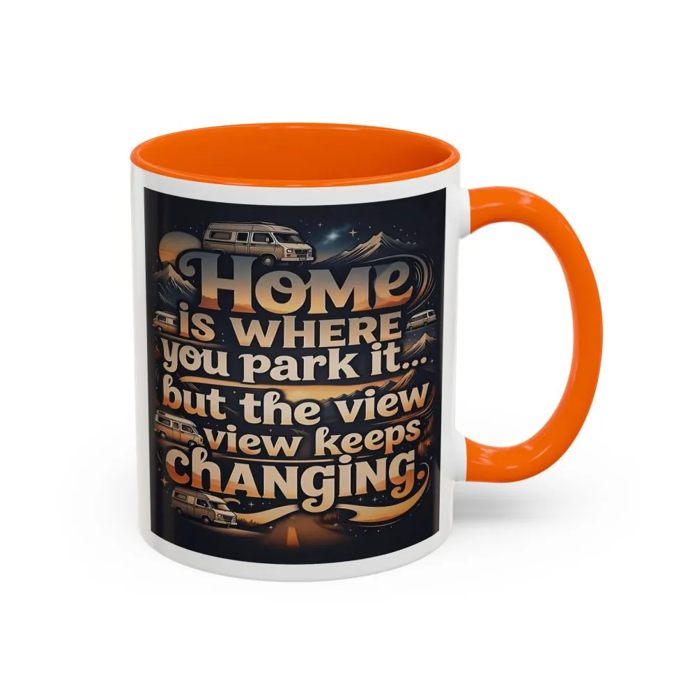 Coffee Mug — "Home Is Where You Park It -But The View keep Changing" Accent Campervan Travel Mug