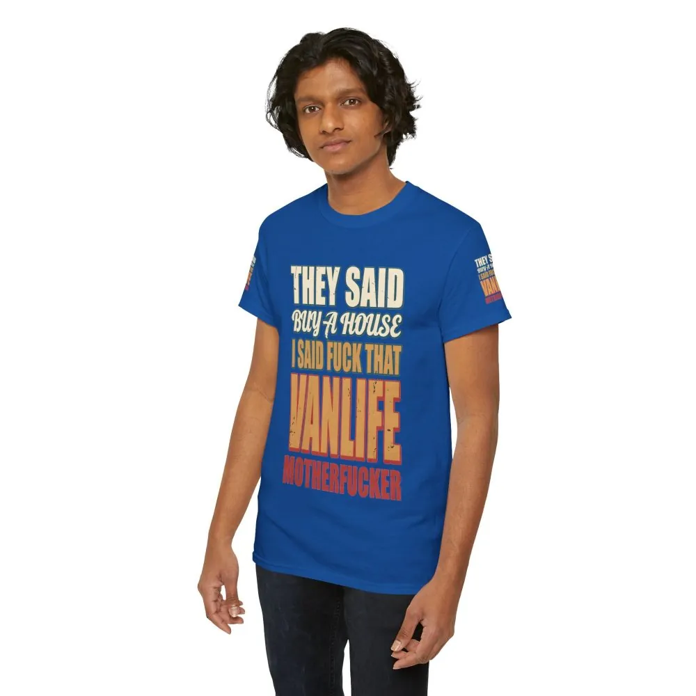 Unisex Heavy Cotton Tee — "They Said Buy A House" Design F**K-Line