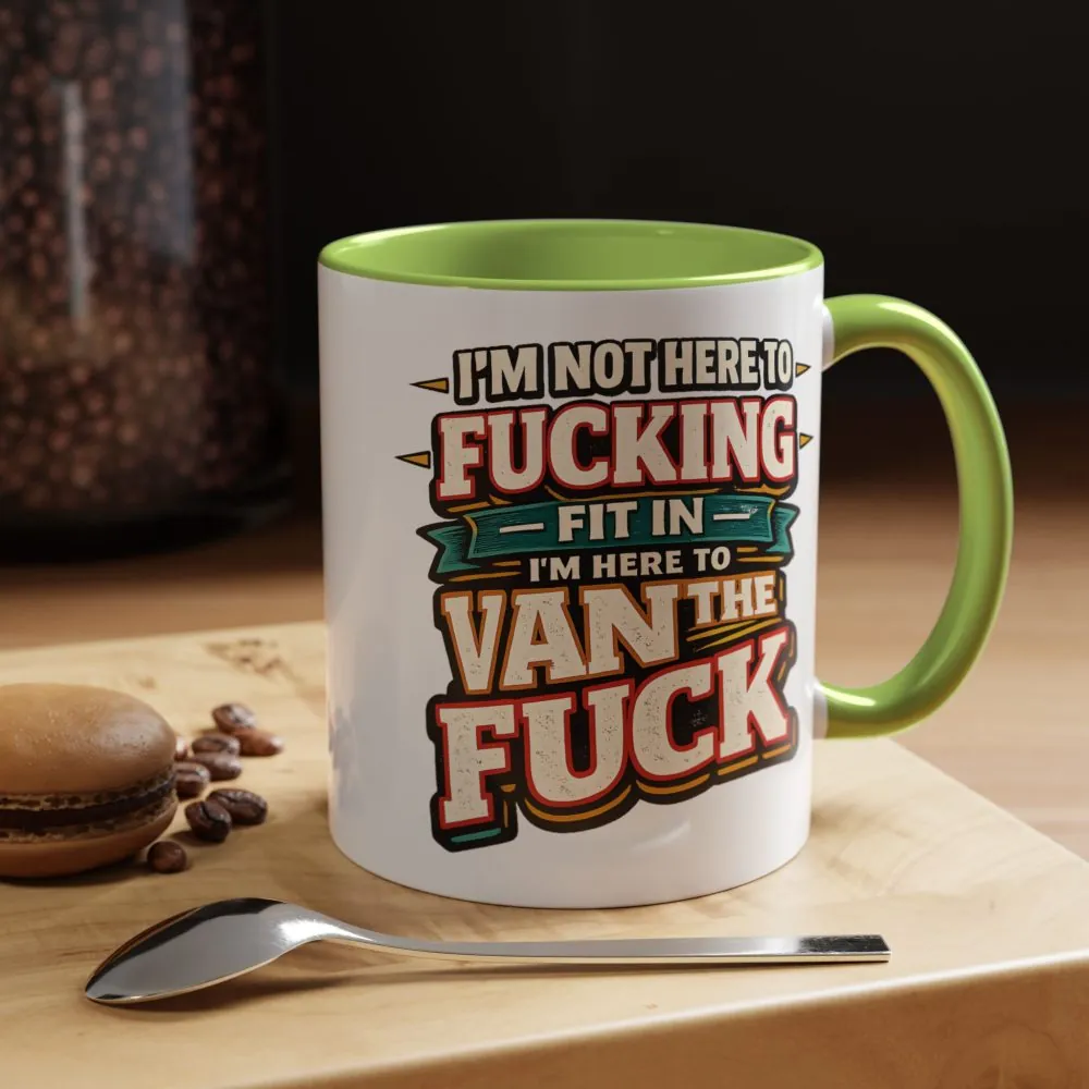 Accent Coffee Mug (11, 15oz) — "I´m Not Here To Fucking Fit In" Design F**K-Line
