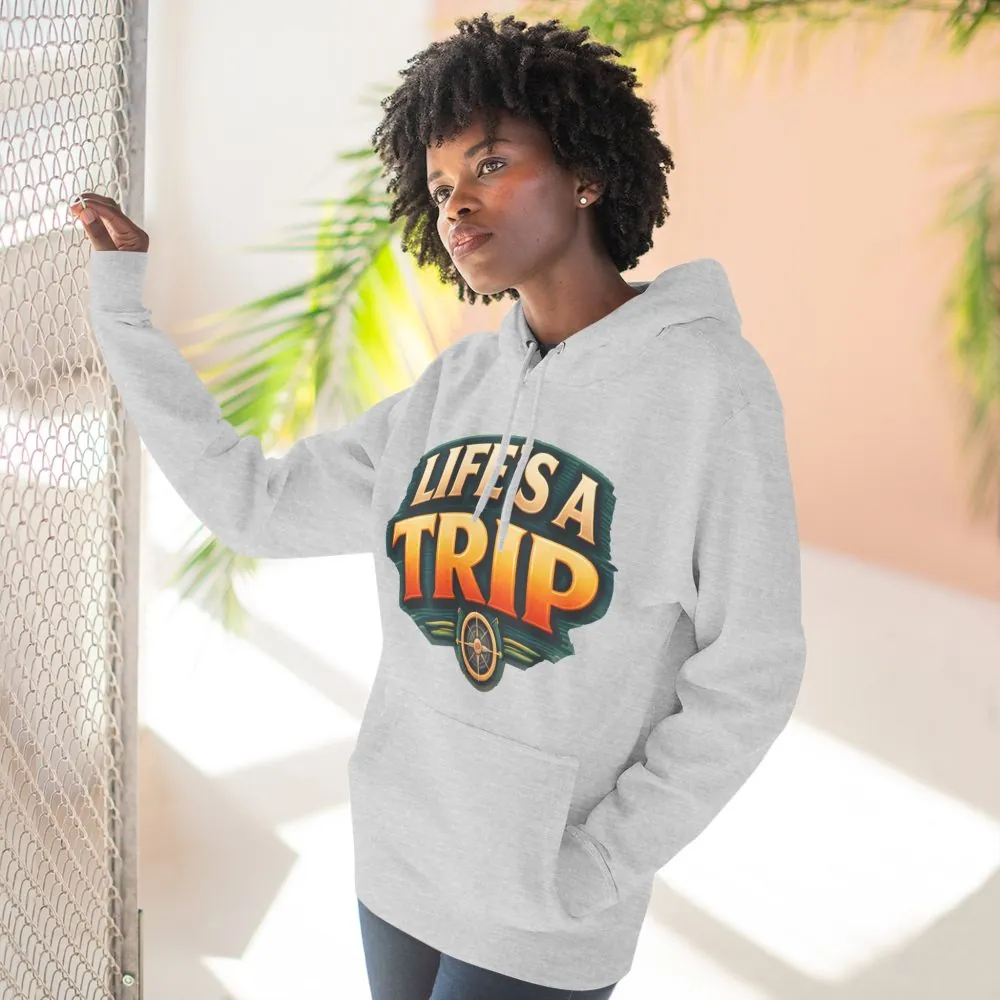 Three-Panel Fleece Hoodie - "Life s A Trip" Design Scenic-Line