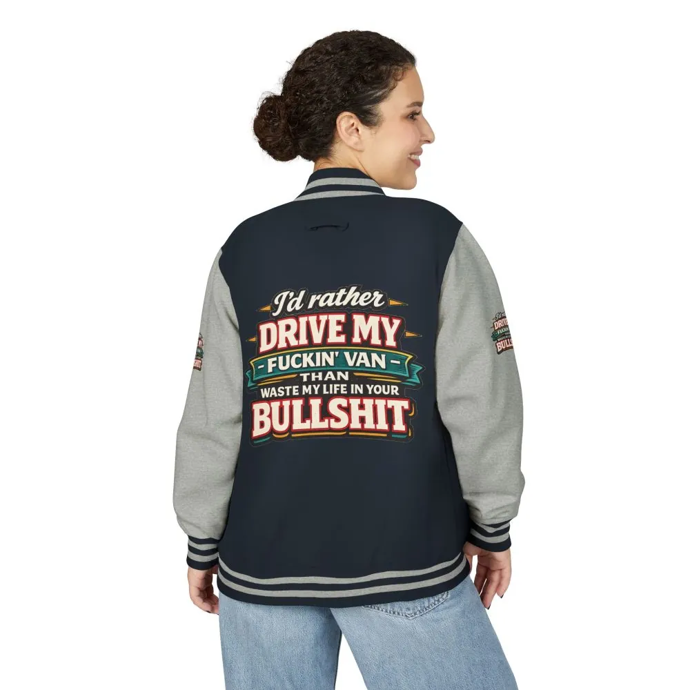 Unisex Heavyweight Letterman Jacket — "I´d Rather Drive My Fucking Van" Design F**K-Line